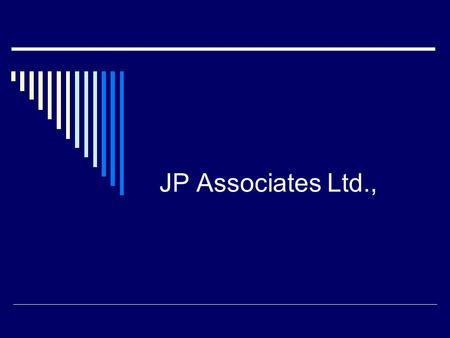 JP Associates Ltd.,. Technical Outlook Buying level :1380-1500. Medium Term Target : 2000 Long term target : 2400 We Initiate Buy on current levels. The.