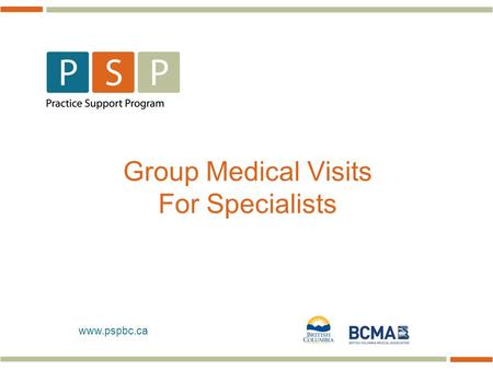 Www.pspbc.ca Group Medical Visits For Specialists.