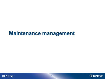 1 Maintenance management. 2 Maintenance Management Loop.