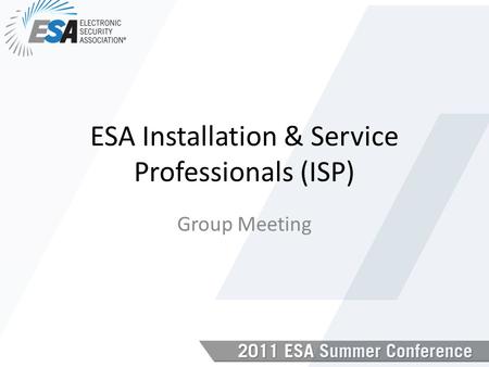 ESA Installation & Service Professionals (ISP) Group Meeting.