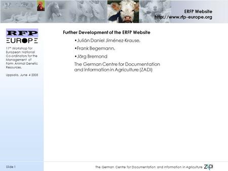 Slide 1 ERFP Website  The German Centre for Documentation and Information in Agriculture 11 th Workshop for European National.