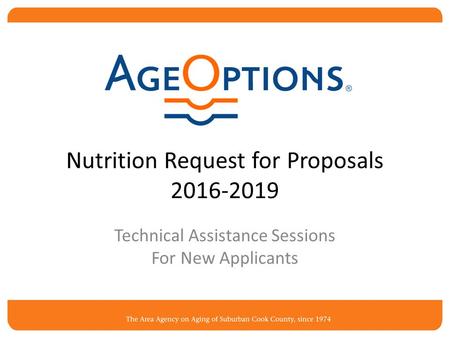Nutrition Request for Proposals 2016-2019 Technical Assistance Sessions For New Applicants.