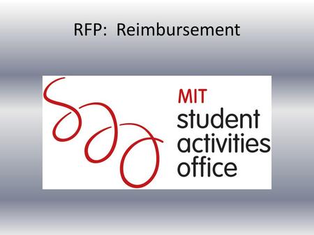 RFP: Reimbursement. Click Here Select MIT or Non-MIT relationship Search function works by LAST name Selected appropriate person or select “continue”