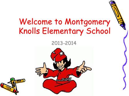 Welcome to Montgomery Knolls Elementary School 2013-2014.
