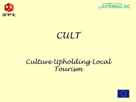 CULT Culture Upholding Local Tourism. CULT partnership structure COMUNITA’ MONTANA ALTO BASENTO (Basilicata) as LPT MESTO JICIN (Hradec Kralove) as PT.