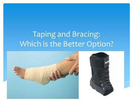 Taping and Bracing: Which is the Better Option?. The purpose of a tape job is usually one of two things.  One possible reason to tape an ankle is to.