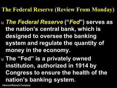 The Federal Reserve (Review From Monday)