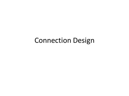 Connection Design.