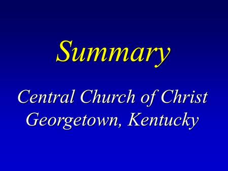 Summary Central Church of Christ Georgetown, Kentucky.