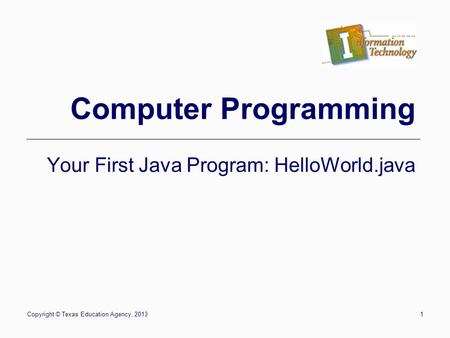 Your First Java Program: HelloWorld.java