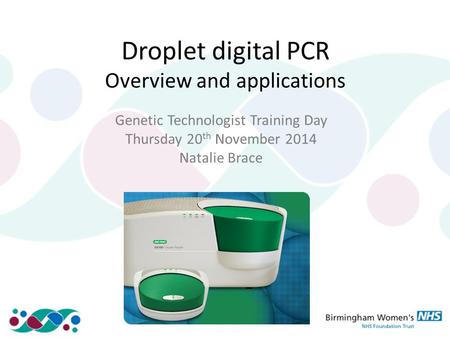 Droplet digital PCR Overview and applications