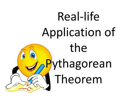 Real-life Application of the Pythagorean Theorem