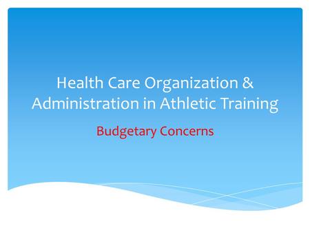 Health Care Organization & Administration in Athletic Training