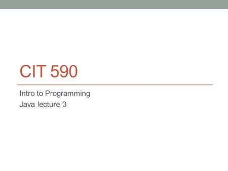 CIT 590 Intro to Programming Java lecture 3. Hashmaps The equivalent of python dictionaries. With both ArrayLists and Hashmaps, the syntax only allows.