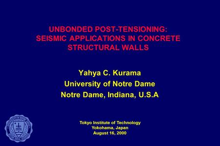 Yahya C. Kurama University of Notre Dame Notre Dame, Indiana, U.S.A