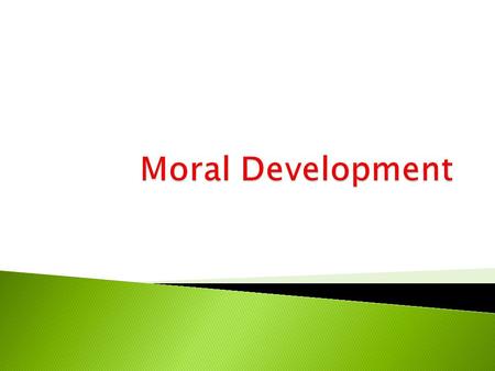 Moral Development.