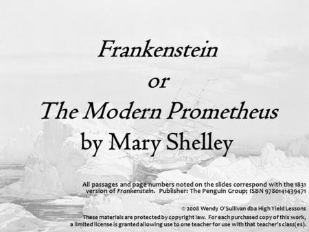 Frankenstein or The Modern Prometheus by Mary Shelley