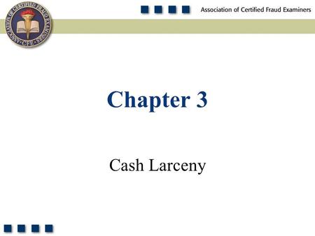 Chapter 3 Cash Larceny.
