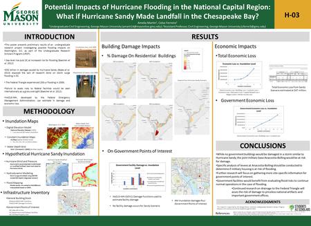 Potential Impacts of Hurricane Flooding in the National Capital Region: What if Hurricane Sandy Made Landfall in the Chesapeake Bay? Amelia Martin 1, Celso.