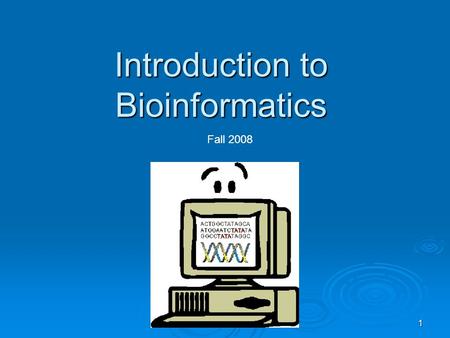 1 Introduction to Bioinformatics Fall 2008. 2 Administration  Adi Doron  Nimrod Rubinstein  Dudu Burstein.