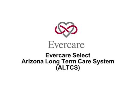 Evercare Select Arizona Long Term Care System (ALTCS)