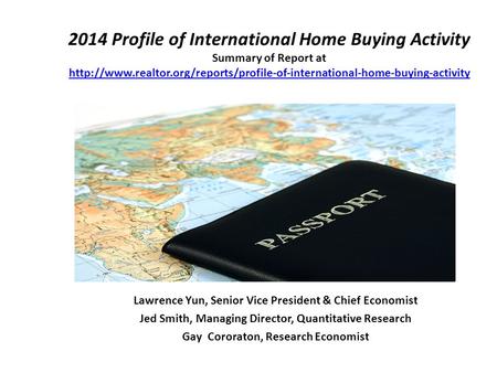 2014 Profile of International Home Buying Activity Summary of Report at