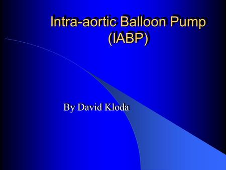 Intra-aortic Balloon Pump (IABP)