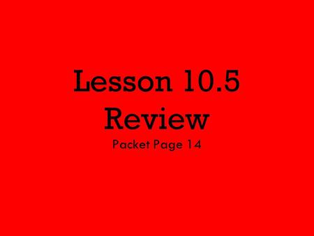 Lesson 10.5 Review Packet Page 14. People John Adams - 2nd president of the United States Thomas Jefferson – Vice – President under John Adams.
