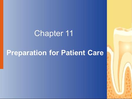 Copyright © 2004 by Delmar Learning, a division of Thomson Learning, Inc. ALL RIGHTS RESERVED. 1 Chapter 11 Preparation for Patient Care.