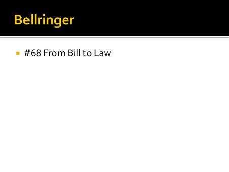  #68 From Bill to Law. Who’s in Congress & How They Got There.