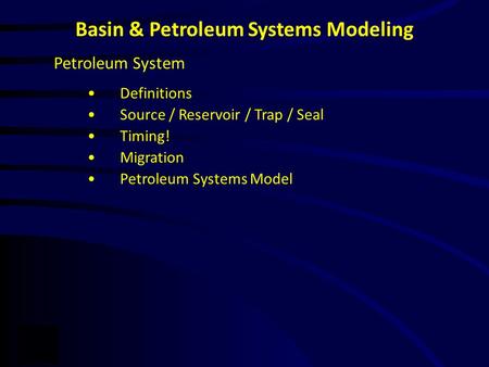 Basin & Petroleum Systems Modeling