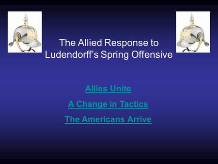 The Allied Response to Ludendorff’s Spring Offensive