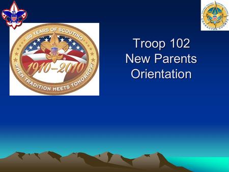 Troop 102 New Parents Orientation