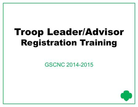 Troop Leader/Advisor Registration Training