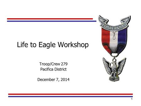 Troop/Crew 279 Pacifica District December 7, 2014