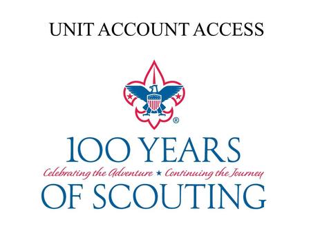 UNIT ACCOUNT ACCESS. To access Unit Accounts log on it www.gec-bsa.org Click on: Unit Account Access.