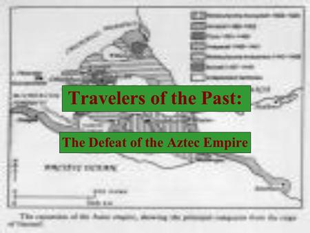 The Defeat of the Aztec Empire