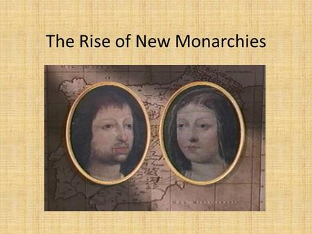 The Rise of New Monarchies