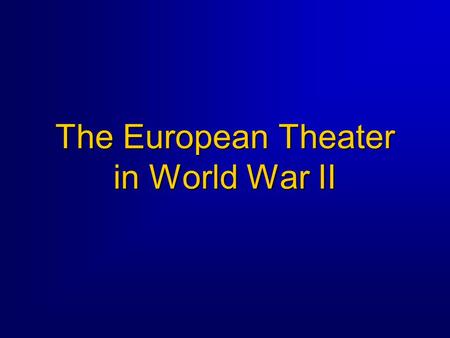 The European Theater in World War II. 2 The Use of Airpower in Europe: An Overview  US enters the war -- background  Allied strategy for winning WW.