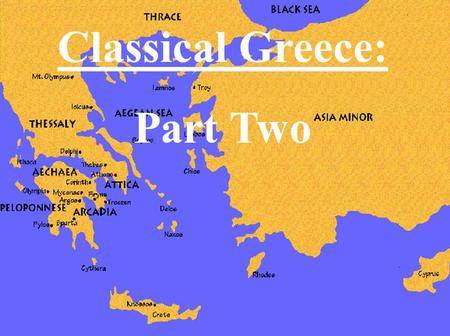 Classical Greece: Part Two.