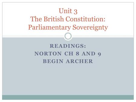 Unit 3 The British Constitution: Parliamentary Sovereignty