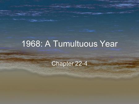 1968: A Tumultuous Year Chapter 22-4.