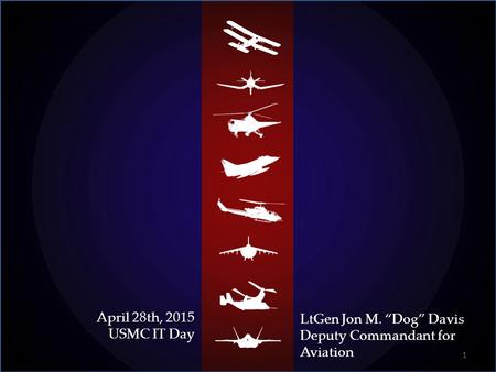 April 28th, 2015 USMC IT Day LtGen Jon M. “Dog” Davis