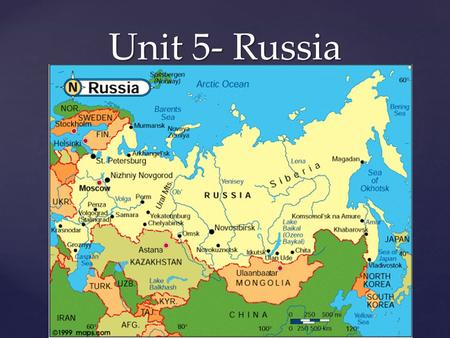 { Unit 5- Russia.  Analyze natural resources of Russia and understand why and where they come from.  Answer and analyze all questions of geographic.