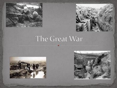 The Great War.