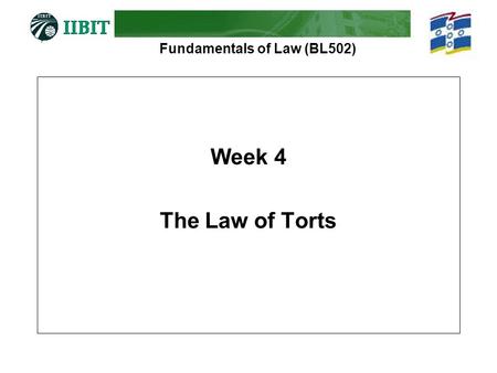 Week 4 The Law of Torts.