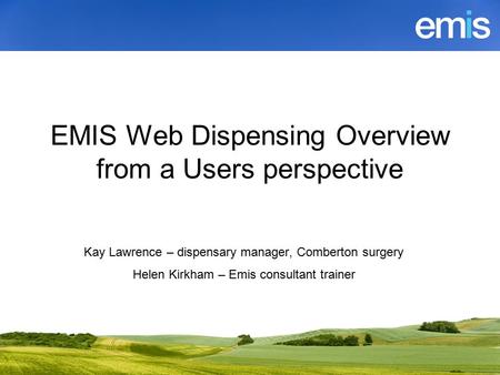 EMIS Web Dispensing Overview from a Users perspective