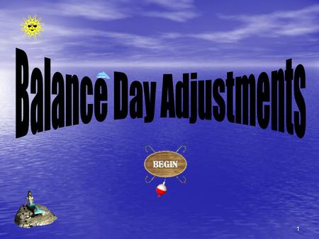 1 2 Objectives – Balance Day Adjustments Distinguish between the cash basis of and accrual basis of accounting Distinguish the followings – – Accrued.