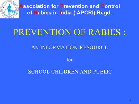 PREVENTION OF RABIES : AN INFORMATION RESOURCE for