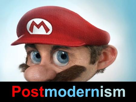 Postmodernism. Metacommunication Communicating about communication.
